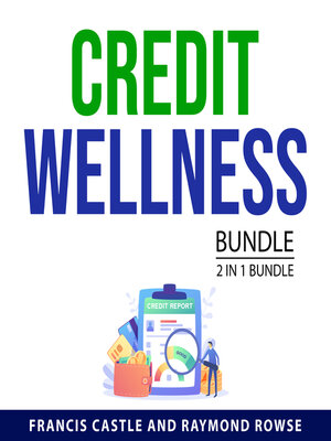 cover image of Credit Wellness Bundle, 2 in 1 Bundle